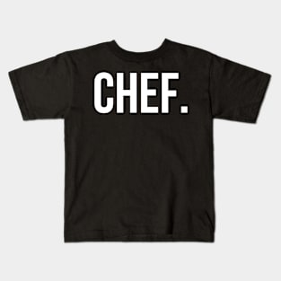 CHEF. Kids T-Shirt